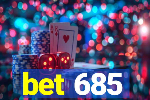 bet 685